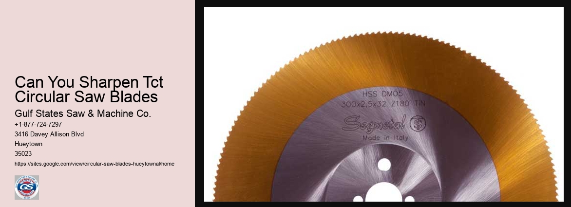 Can You Sharpen Tct Circular Saw Blades